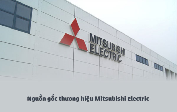 Nguồn gốc thương hiệu Mitsubishi Electric